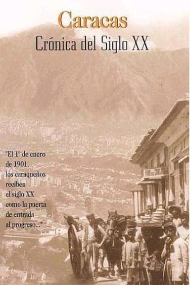 Caracas, crónica del siglo XX poster