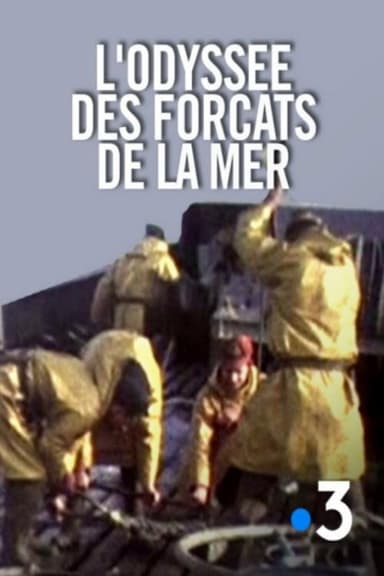 L'Odyssée des forçats de la mer poster