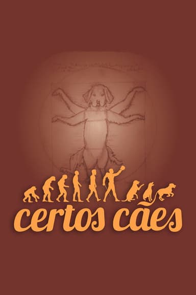 Certos Cães poster