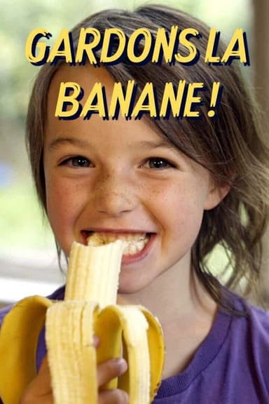 Gardons la banane ! poster