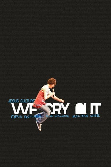 Jesus Culture - We Cry Out poster