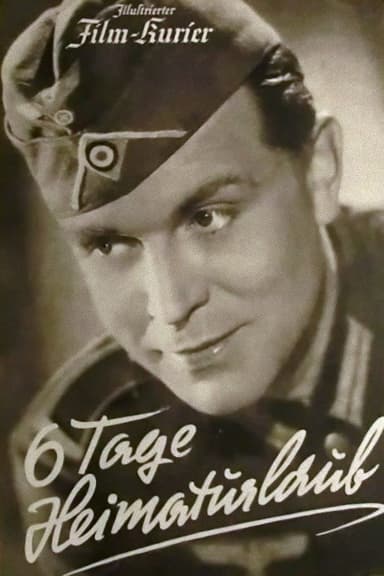 Sechs Tage Heimaturlaub poster
