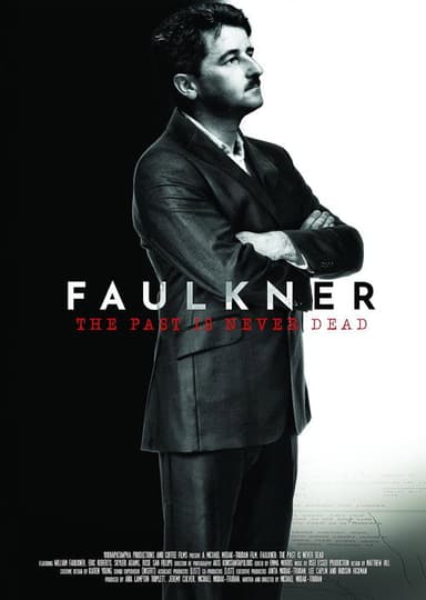 The Past Is Never Dead: The Story of William Faulkner poster