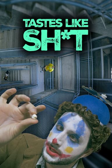 Tastes Like Shit poster