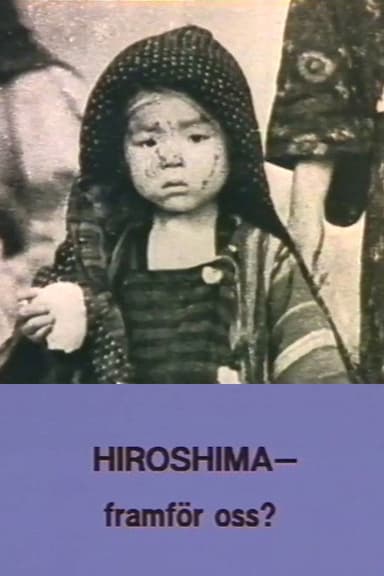 Hiroshima - Ahead of Us? poster