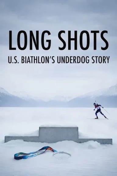 Long Shots: U.S. Biathlon’s Underdog Story poster