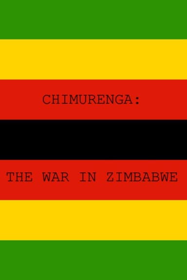 Chimurenga - The War in Zimbabwe poster