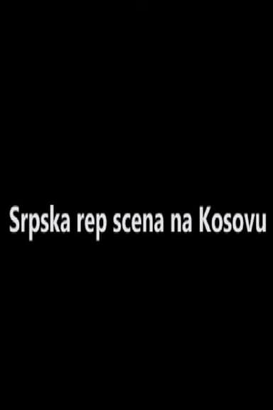 Serbian Rap Scene in Kosovo poster