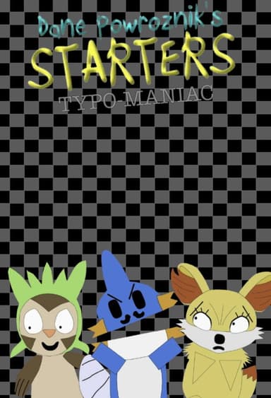 Starters - Typomaniac poster