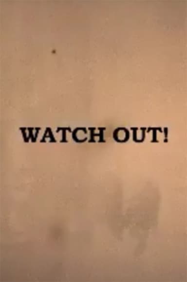 Watch Out! poster