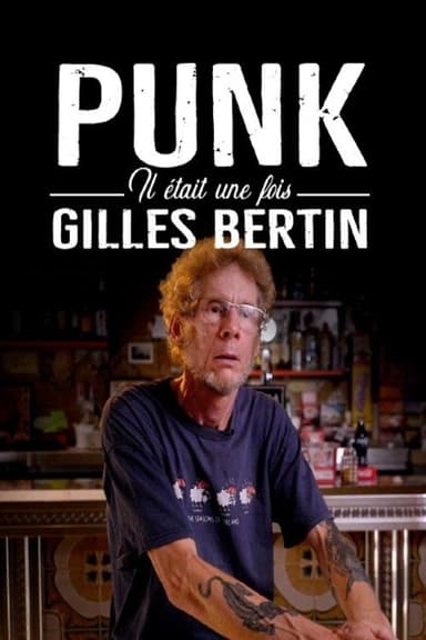 PUNK! Il était une fois Gilles Bertin poster