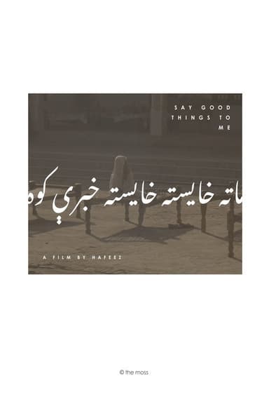 Say Good Things To Me poster