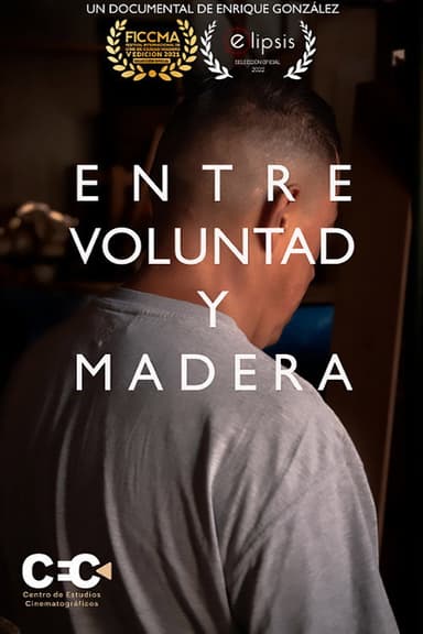 Entre voluntad y madera poster