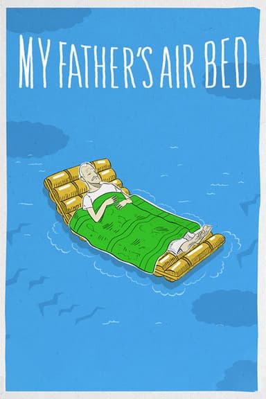 My Father's Air Bed poster