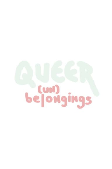 Queer (Un)belongings poster
