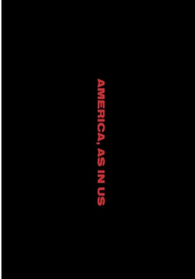 America, As In Us. poster
