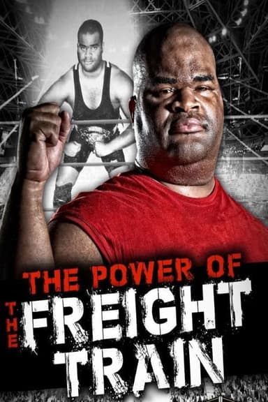 The Power of The Freight Train poster