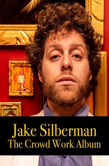Jake Silberman: The Crowd Work Album poster