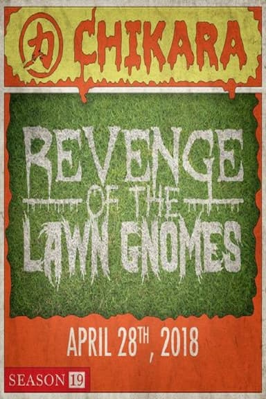 CHIKARA Revenge Of The Lawn Gnomes 2018 poster
