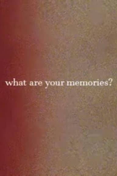 What Are Your Memories? poster