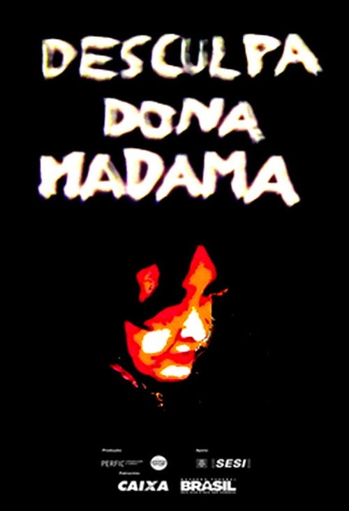 Desculpa, Dona Madama poster