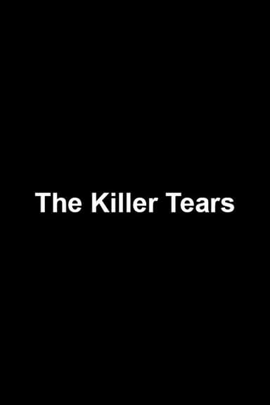 The Killer Tears poster