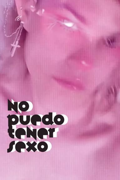I Can't Have Sex poster