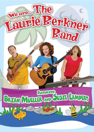 We Are... The Laurie Berkner Band poster