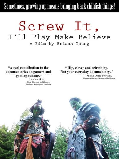 Screw It, I'll Play Make Believe poster