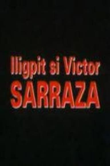 Iligpit si Victor Sarraza poster