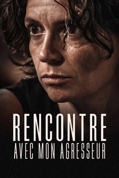 Rencontre avec mon agresseur poster